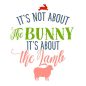 105+ It's Not About The Bunny It's About The Lamb SVG -  Premium Free Easter SVG