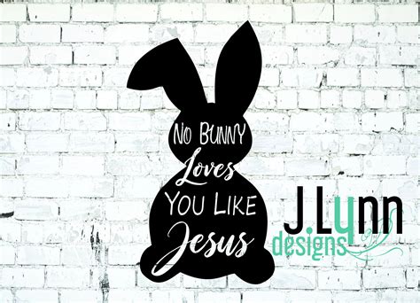 144+ No Bunny Loves Me Like Jesus SVG -  Ready Print Easter SVG Files