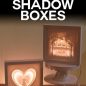 174+ How To Make Light Boxes With Cricut -  Ready Print Shadow Box SVG Files