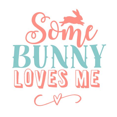 227+ Some Bunny Loves Me SVG -  Premium Free Easter SVG