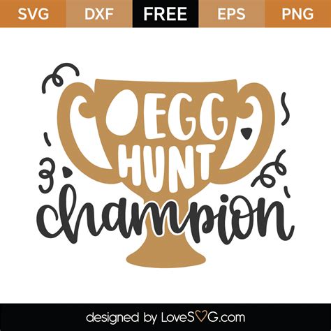 228+ Egg Hunt Champion SVG -  Free Easter SVG PNG EPS DXF