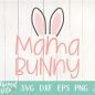 75+ Mama Bunny SVG -  Easter SVG Printable